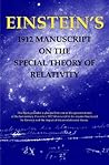 1912 Manuscript on the Special Theory of Relativity by Albert Einstein 1912 Manuscript on the Special Theory of Relativity by Albert Einstein