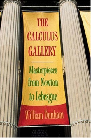 The Calculus Gallery: Masterpieces from Newton to Lebesgue (Hardcover)