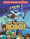 Your Very Own Robot by R.A. Montgomery Your Very Own Robot by R.A. Montgomery