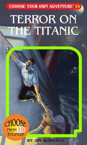 Terror on the Titanic (Choose Your Own Adventure, #169)