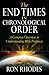 The End Times in Chronological Order by Ron Rhodes The End Times in Chronological Order by Ron Rhodes