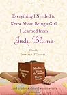 Everything I Needed to Know about Being a Girl I Learned from... by Jennifer O'Connell
