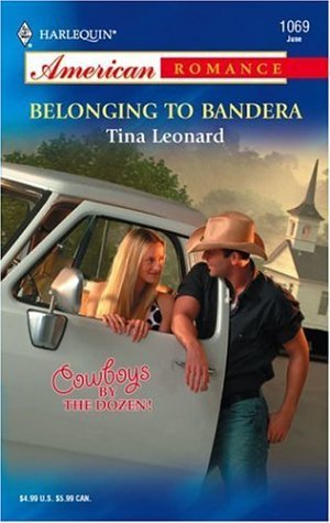 Belonging to Bandera (Cowboys by the Dozen, #9)