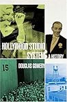 The Hollywood Studio System: A History The Hollywood Studio System: A History