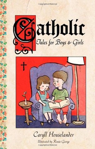Catholic Tales for Boys and Girls (Paperback)