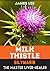 Milk Thistle - The liver-he...