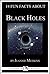 14 Fun Facts About Black Holes: A 15-Minute Book (15-Minute Books 30)