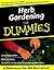 Herb Gardening For Dummies by Karan Davis Cutler Herb Gardening For Dummies by Karan Davis Cutler
