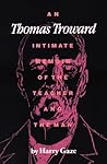 Thomas Troward: An Intimate Memoir of the Teacher and the Man