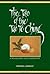 The Tao of the Tao Te Ching by Lao Tzu The Tao of the Tao Te Ching by Lao Tzu