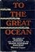 To the Great Ocean; Siberia and the Trans-Siberian Railway