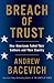 Breach of Trust: How Americans Failed Their Soldiers and Their Country (The American Empire Project)