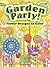 Garden Party!: Flower Designs to Color (Dover Nature Coloring Book)
