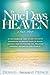 Nine Days in Heaven, A True Story by Dennis Prince
