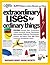 Extraordinary Uses for Ordinary Things: 2,317 Ways to Save Money and Time