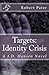 Targets: Identity Crisis