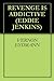 Revenge is Addictive (Eddie Jenkins #1)