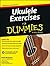 Ukulele Exercises For Dummies