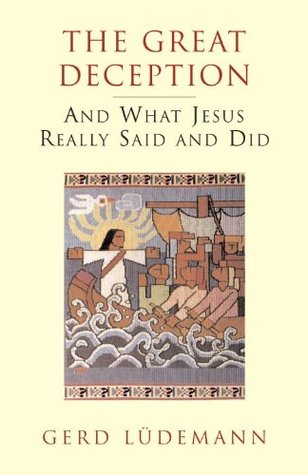 Great Deception: And What Jesus Really Said and Did (Paperback)