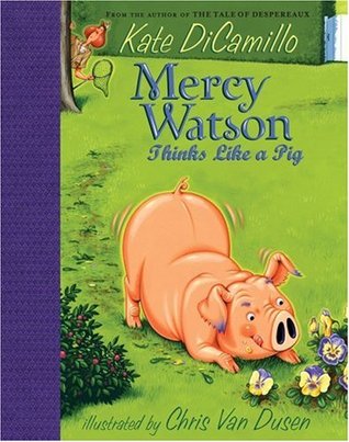 Mercy Watson Thinks Like a Pig (Hardcover)