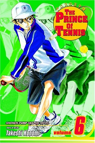 The Prince of Tennis, Volume 6: Sign of Strength (The Prince of Tennis, #6)