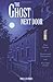 The Ghost Next Door: True S...