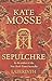 Sepulchre by Kate Mosse