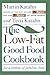 The Low-Fat Good Food Cookbook by Martin Katahn