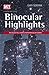 Binocular Highlights: 99 Ce...