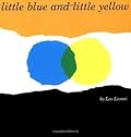 Little Blue and Little Yellow: A Story for Pippo and Other Children