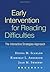 Early Intervention for Reading Difficulties: The Interactive Strategies Approach
