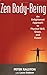 Zen Body-Being by Peter Ralston
