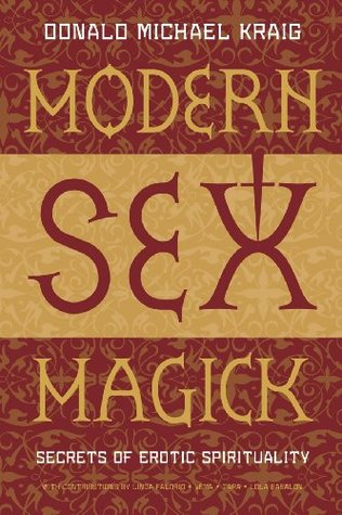 Modern Sex Magick: Secrets of Erotic Spirituality (Paperback)