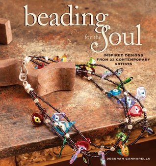 Beading for the Soul: Inspired Designs From 23 Contemporary Artists (Paperback)