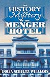 The History And Mystery Of The Menger Hotel The History And Mystery Of The Menger Hotel