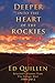 Deeper into the Heart of the Rockies: Selected columns from The Denver Post 1999-2012