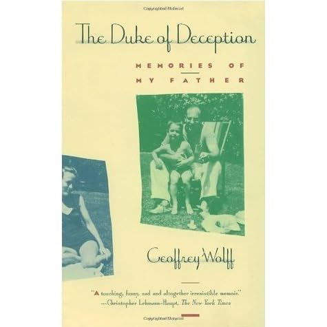 The Duke Of Deception By Geoffrey Wolff