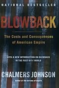 Blowback: The Costs and Consequences of American Empire