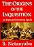 The Origins of the Inquisition: In Fifteenth Century Spain