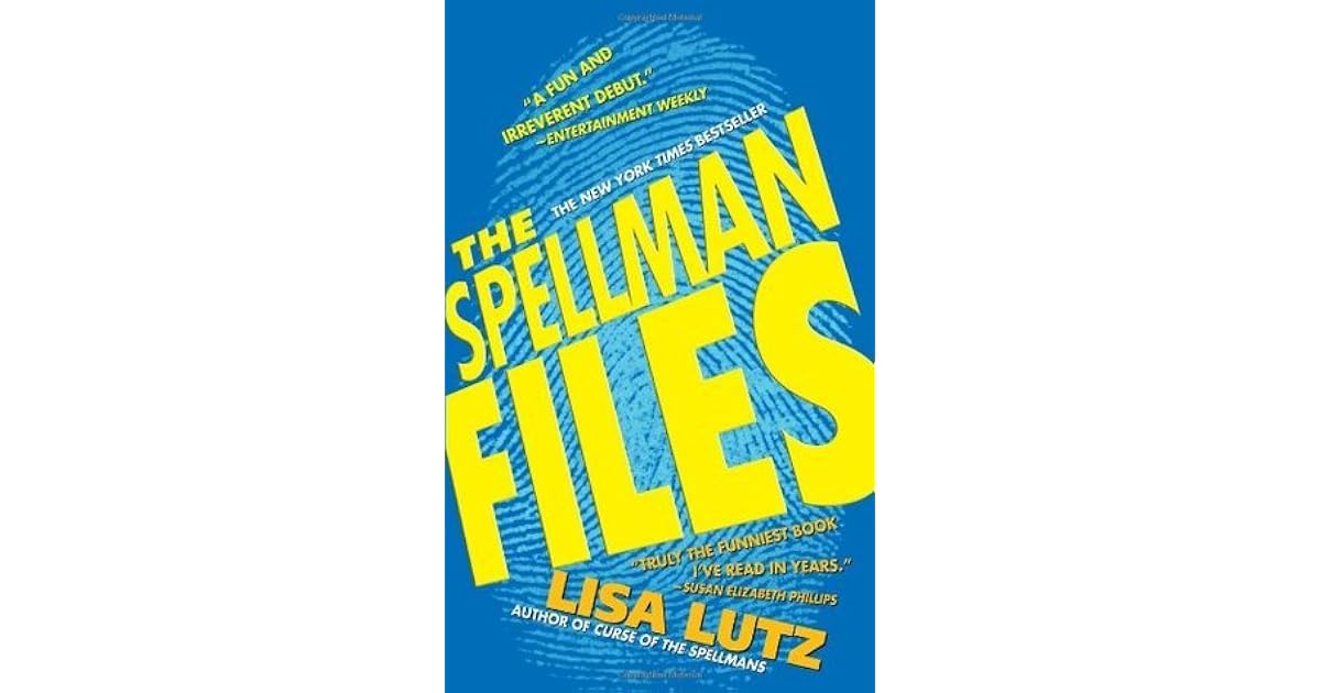 The Spellman Files (The Spellmans 1) by Lisa Lutz