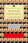 Forty Ways to Look at Winston Churchill by Gretchen Rubin