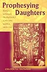 Prophesying Daughters: Black Women Preachers and the Word, 1823-1913 (Volume 1)