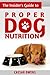 The Insider's Guide to Proper Dog Nutrition (Dog Insider Series Book 3)