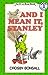And I Mean It, Stanley