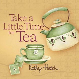 Take a Little Time for Tea (Hardcover)