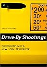 Drive by Shootings : Photographs by a New York Taxi Driver