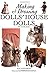 Making & Dressing Dolls' House Dolls in 1/12 Scale by Sue Atkinson