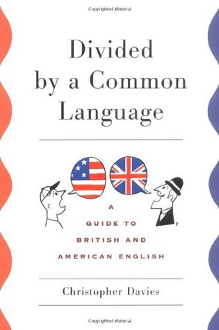 Divided by a Common Language: A Guide to British and American English (Hardcover)