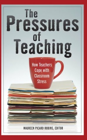 The Pressures of Teaching: How Teachers Cope with Classroom Stress (Kaplan Voices Teachers)