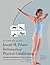 The Complete Guide to Joseph H. Pilates' Techniques of Physical Conditioning
